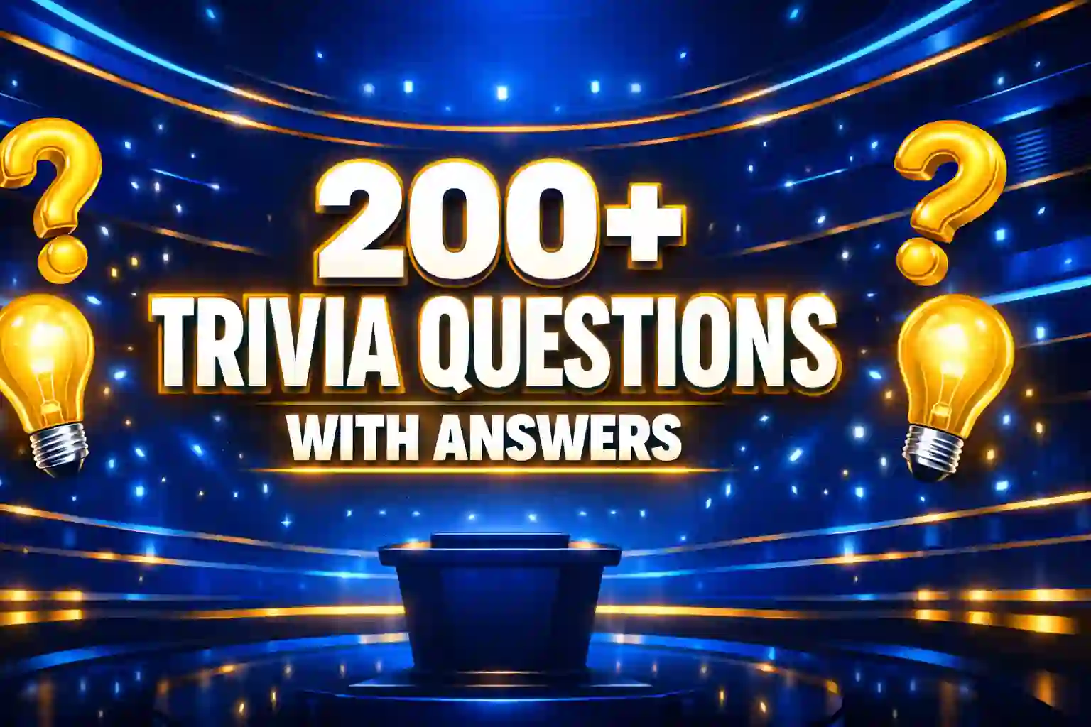 200+ Trivia Questions with Answers